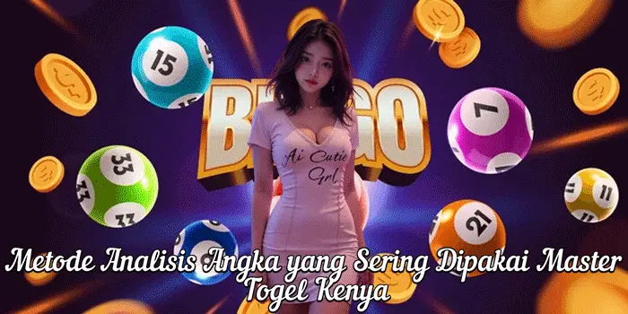 Metode Analisis Angka yang Sering Dipakai Master Togel Kenya