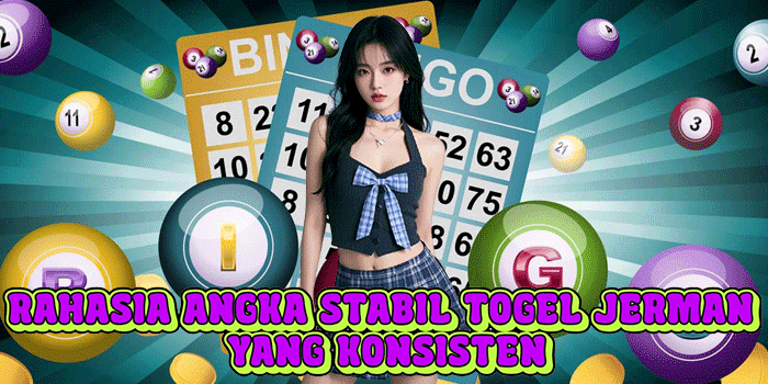 Rahasia Angka Stabil Togel Jerman Yang Konsisten